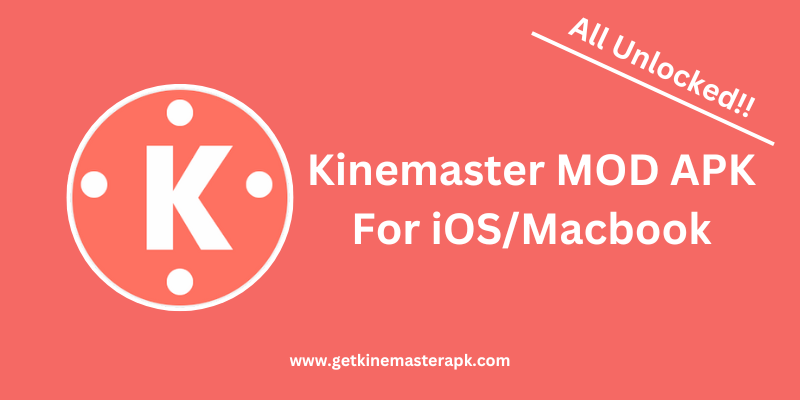 Kinemaster MOD APK For iOS 2023 (Fully Unlocked Premium Features)
