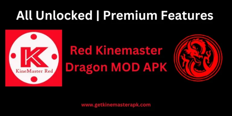 Red Kinemaster Dragon MOD APK